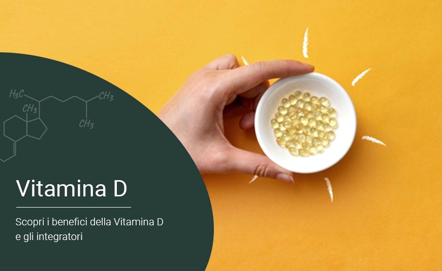 Vitamina D: proprietà, benefici e come assimilarla